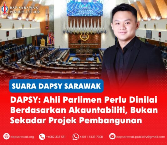 DAPSY: Ahli Parlimen perlu dinilai berdasarkan akauntabiliti, bukan sekadar projek pembangunan