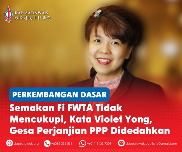 Violet Yong berkata semakan fi FWTA oleh Kerajaan Sarawak tidak bermakna tanpa pendedahan penuh mengenai perjanjian konsesi PPP dengan SOCOE, mekanisme perkongsian hasil serta rasional di sebalik pemberian konsesi selama 15 tahun.