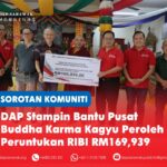 DAP Stampin bantu Pusat Buddha Karma Kagyu peroleh peruntukan RIBI RM169,939 Ahli Parlimen Stampin, Chong Chieng Jen, menyerahkan peruntukan RIBI berjumlah RM169,939 kepada wakil Pusat Buddha Karma Kagyu, dengan Pembantu Khas DAP Stampin Michael Kong Feng Nian dan Sim Kiat Leng yang membantu sepanjang proses permohonan sehingga peruntukan tersebut berjaya diperoleh.