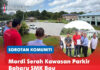 Mordi serah kawasan parkir baharu SMK Bau Mordi bersama wakil Pejabat Pendidikan Daerah Bau, pihak pengurusan SMK Bau dan kontraktor meninjau kawasan parkir baharu yang telah siap dan diserahkan untuk kegunaan warga sekolah.