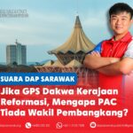 Jika GPS dakwa kerajaan reformasi, mengapa PAC tiada wakil pembangkang? Chua Wen How berkata reformasi sebenar mesti merangkumi pengawasan legislatif yang lebih kukuh dan akauntabiliti, sambil mempersoalkan dakwaan GPS sebagai kerajaan reformasi apabila Jawatankuasa Kira-Kira Wang Negeri (PAC) Sarawak masih tidak mempunyai wakil pembangkang.