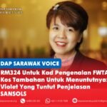 RM324 untuk kad pengenalan FWTA, kos tambahan untuk menuntutnya: Violet Yong tuntut penjelasan SANSOLS Violet Yong mempersoalkan bayaran RM324 bagi kad pengenalan FWTA serta keperluan majikan membawa pekerja asing ke Kuching untuk pengesahan biometrik dan pengambilan kad, sambil menggesa SANSOLS dan Kerajaan Sarawak menyediakan kaedah yang lebih praktikal dan mudah diakses.