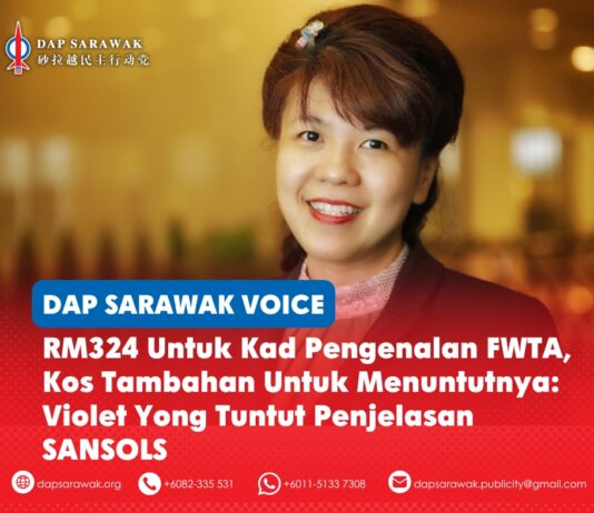 RM324 untuk kad pengenalan FWTA, kos tambahan untuk menuntutnya: Violet Yong tuntut penjelasan SANSOLS Violet Yong mempersoalkan bayaran RM324 bagi kad pengenalan FWTA serta keperluan majikan membawa pekerja asing ke Kuching untuk pengesahan biometrik dan pengambilan kad, sambil menggesa SANSOLS dan Kerajaan Sarawak menyediakan kaedah yang lebih praktikal dan mudah diakses.