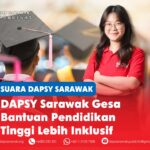 DAPSY Sarawak gesa bantuan pendidikan tinggi lebih inklusif Arlena Wee Shi Ying, menggesa Kerajaan Sarawak memperluaskan kriteria kelayakan Bantuan Kemasukan ke IPT, dengan menegaskan bahawa pelajar Sarawak yang menuntut di universiti swasta tidak seharusnya diketepikan.