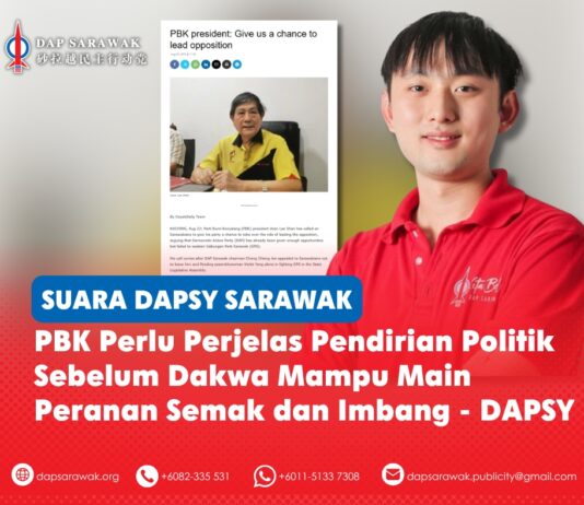 PBK perlu perjelas pendirian politik sebelum dakwa mampu main peranan semak dan imbang – DAPSY Chong Hong Hien mencabar Parti Bumi Kenyalang (PBK) supaya memperjelaskan pendirian politik, komitmen akar umbi serta peranan yang ingin dimainkan dalam menyediakan semak dan imbang di Dewan Undangan Negeri (DUN) Sarawak.