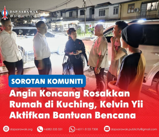 Angin kencang rosakkan rumah di Kuching, Kelvin Yii aktifkan bantuan bencana Pasukan Pusat Khidmat Kelvin Yii bersama ADUN Pending Violet Yong dan ADUN Padungan Chong Chieng Jen telah turun padang seawal mungkin untuk melawat kawasan serta rumah yang terjejas bagi menilai keadaan dan memahami kesukaran yang dihadapi penduduk.