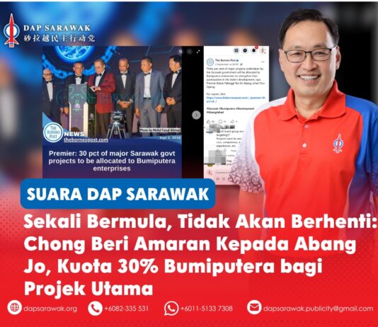 Sekali bermula, tidak akan berhenti: Chong beri amaran kepada Abang Jo, kuota 30% Bumiputera bagi projek utama Chong Chieng Jen memberi amaran kepada Premier Sarawak, Tan Sri Abang Johari Tun Openg, supaya tidak melaksanakan kuota 30% Bumiputera bagi projek utama kerajaan negeri, kerana dasar tersebut boleh menjejaskan meritokrasi dan akhirnya diperluaskan ke sektor-sektor lain.