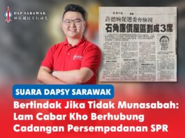 Bertindak jika tidak munasabah: Lam cabar Kho berhubung cadangan persempadanan SPR George Lam menggesa Setiausaha Politik kepada Premier Sarawak daripada SUPP, Kho Teck Wan, dan Kerajaan GPS supaya secara rasmi membantah cadangan persempadanan kawasan pilihan raya oleh Suruhanjaya Pilihan Raya (SPR), serta memastikan keutuhan komuniti dan perwakilan yang adil terus terpelihara.