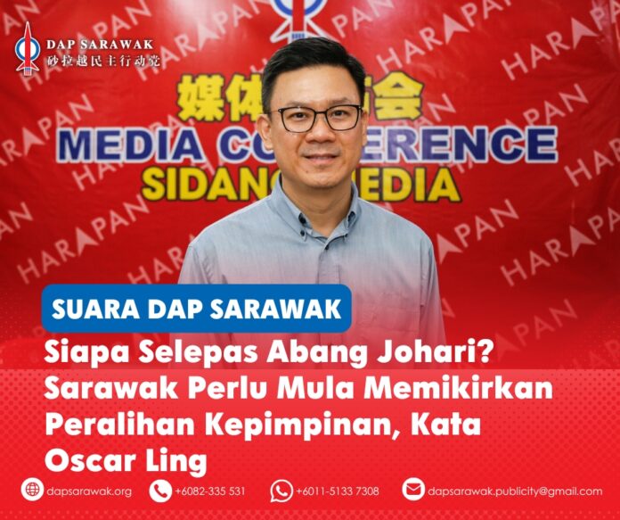 Oscar Ling Chai Yew berkata Sarawak perlu melihat melangkaui pilihan raya negeri akan datang dan mula mempertimbangkan kepimpinan masa depan, hala tuju politik serta komitmen terhadap masyarakat yang pelbagai dan inklusif.