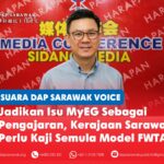 Jadikan isu MyEG sebagai pengajaran, kerajaan Sarawak perlu kaji semula model FWTA Ahli Parlimen Sibu Oscar Ling Chai Yew menggesa Kerajaan Sarawak mengkaji semula model FWTA serta memperkukuh perlindungan, ketelusan dan akauntabiliti dalam pengurusan perkhidmatan pekerja asing.