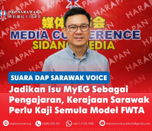 Jadikan isu MyEG sebagai pengajaran, kerajaan Sarawak perlu kaji semula model FWTA Ahli Parlimen Sibu Oscar Ling Chai Yew menggesa Kerajaan Sarawak mengkaji semula model FWTA serta memperkukuh perlindungan, ketelusan dan akauntabiliti dalam pengurusan perkhidmatan pekerja asing.