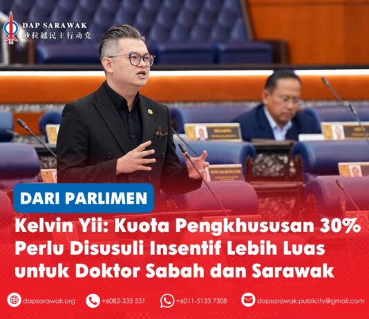 Kelvin Yii: Kuota pengkhususan 30% perlu disusuli insentif lebih luas untuk doktor Sabah dan Sarawak Ahli Parlimen Bandar Kuching Dr Kelvin Yii Lee Wuen menggesa insentif kerjaya, kewangan dan tempat tinggal yang lebih menyeluruh bagi melengkapi kuota pengkhususan 30 peratus untuk doktor yang berkhidmat di Sabah dan Sarawak.
