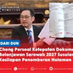 Chong persoal ketepatan dokumen Belanjawan Sarawak 2027 susulan kesilapan penomboran halaman ADUN Padungan, Chong Chieng Jen, membangkitkan kebimbangan berhubung kesilapan penomboran halaman dalam Senarai Jawatan Perjawatan Belanjawan Sarawak 2027, sambil mempersoalkan ketepatan angka serta prosedur kawalan kualiti Jabatan Perbendaharaan.