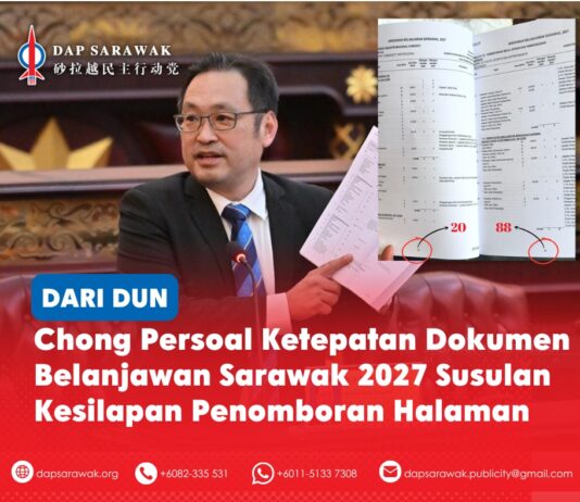 Chong persoal ketepatan dokumen Belanjawan Sarawak 2027 susulan kesilapan penomboran halaman ADUN Padungan, Chong Chieng Jen, membangkitkan kebimbangan berhubung kesilapan penomboran halaman dalam Senarai Jawatan Perjawatan Belanjawan Sarawak 2027, sambil mempersoalkan ketepatan angka serta prosedur kawalan kualiti Jabatan Perbendaharaan.