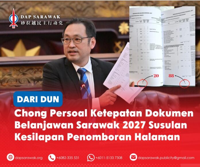 ADUN Padungan, Chong Chieng Jen, membangkitkan kebimbangan berhubung kesilapan penomboran halaman dalam Senarai Jawatan Perjawatan Belanjawan Sarawak 2027, sambil mempersoalkan ketepatan angka serta prosedur kawalan kualiti Jabatan Perbendaharaan.