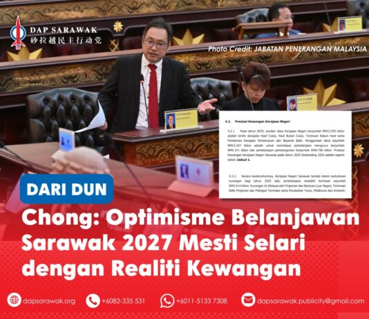 Chong: Optimisme Belanjawan Sarawak 2027 mesti selari dengan realiti kewangan Chong Chieng Jen, menggesa disiplin fiskal yang lebih ketat dalam Belanjawan Sarawak 2027 dengan mempersoalkan unjuran hasil dan peningkatan perbelanjaan susulan defisit negeri berjumlah RM2.6 bilion pada 2025.