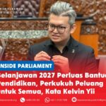 Belanjawan 2027 perluas bantuan pendidikan, perkukuh peluang untuk semua, kata Kelvin Yii Ahli Parlimen Bandar Kuching, Dr Kelvin Yii Lee Wuen, menyorot peluasan bantuan pendidikan menerusi Belanjawan 2027, termasuk peningkatan peruntukan untuk sekolah rendah Cina, bantuan persekolahan yang lebih tinggi serta elaun tahunan bersejarah sebanyak RM2,500 bagi pelajar STPM.