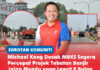 Michael Kong desak MBKS segera percepat projek tebatan banjir Jalan Mendu yang lewat 8 bulan Michael Kong menggesa MBKS menangani kelewatan projek tebatan banjir Jalan Mendu, menyambung semula kerja pembinaan dan mengumumkan tarikh penyiapan yang realistik.