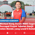 Michael Kong desak MBKS segera percepat projek tebatan banjir Jalan Mendu yang lewat 8 bulan Michael Kong menggesa MBKS menangani kelewatan projek tebatan banjir Jalan Mendu, menyambung semula kerja pembinaan dan mengumumkan tarikh penyiapan yang realistik.